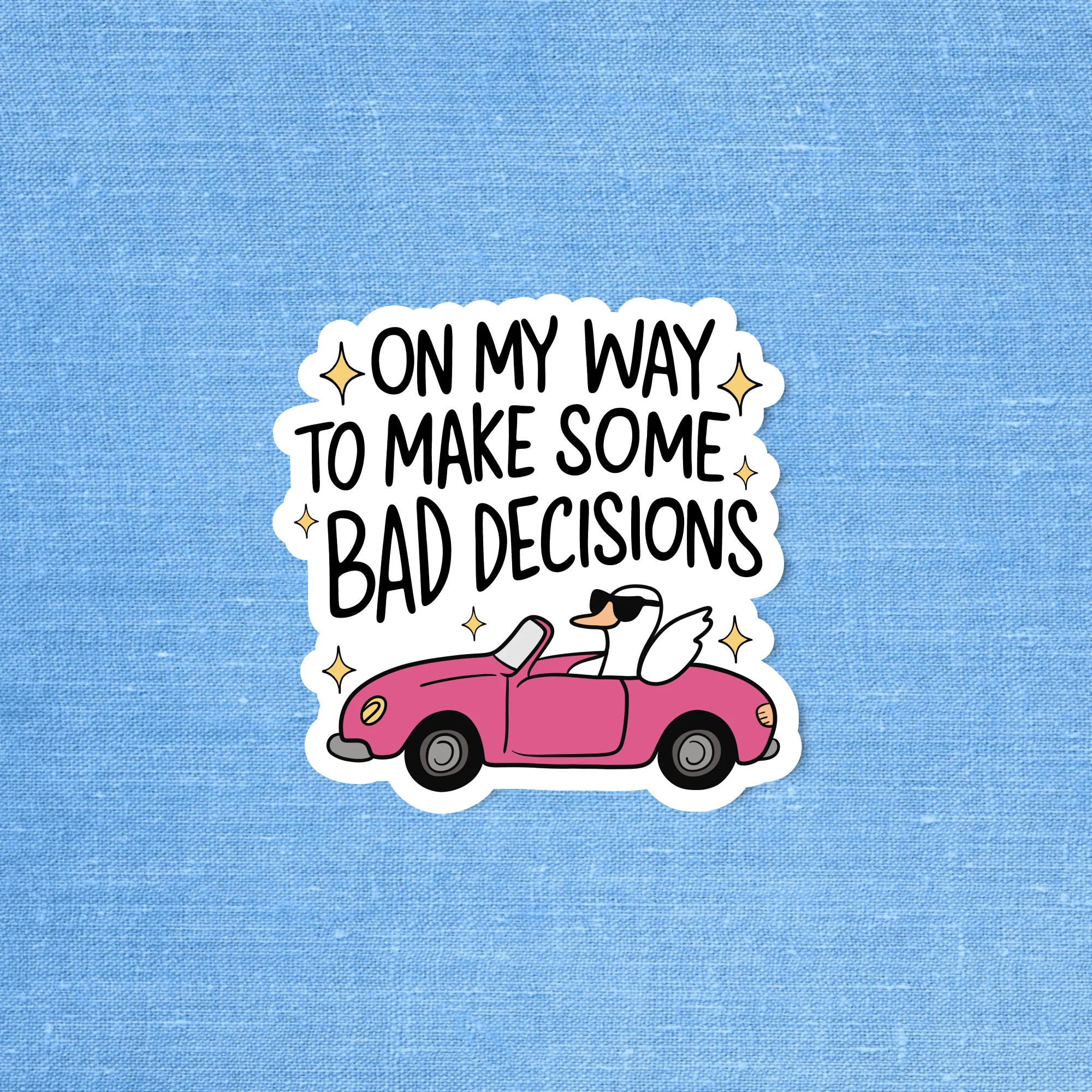 "Bad Decisions" Sticker