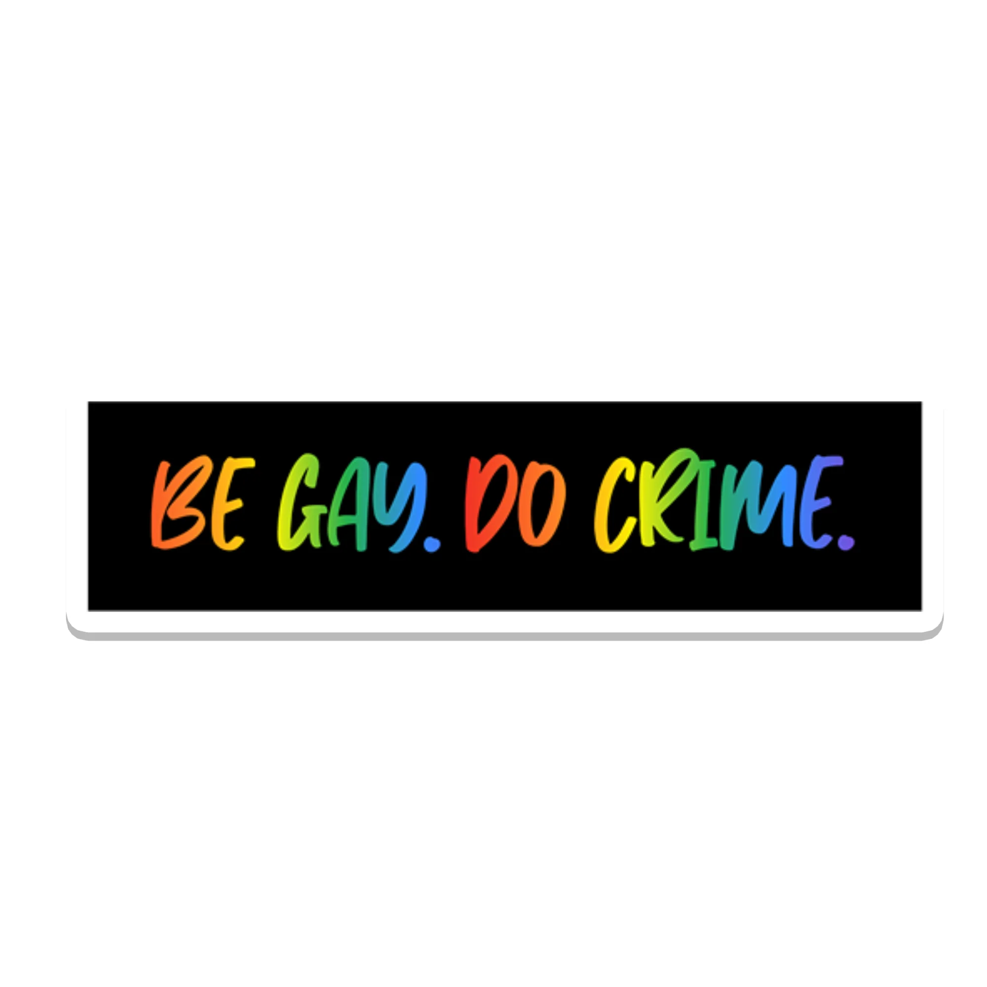 Be Gay Do Crime 3.5" Sticker