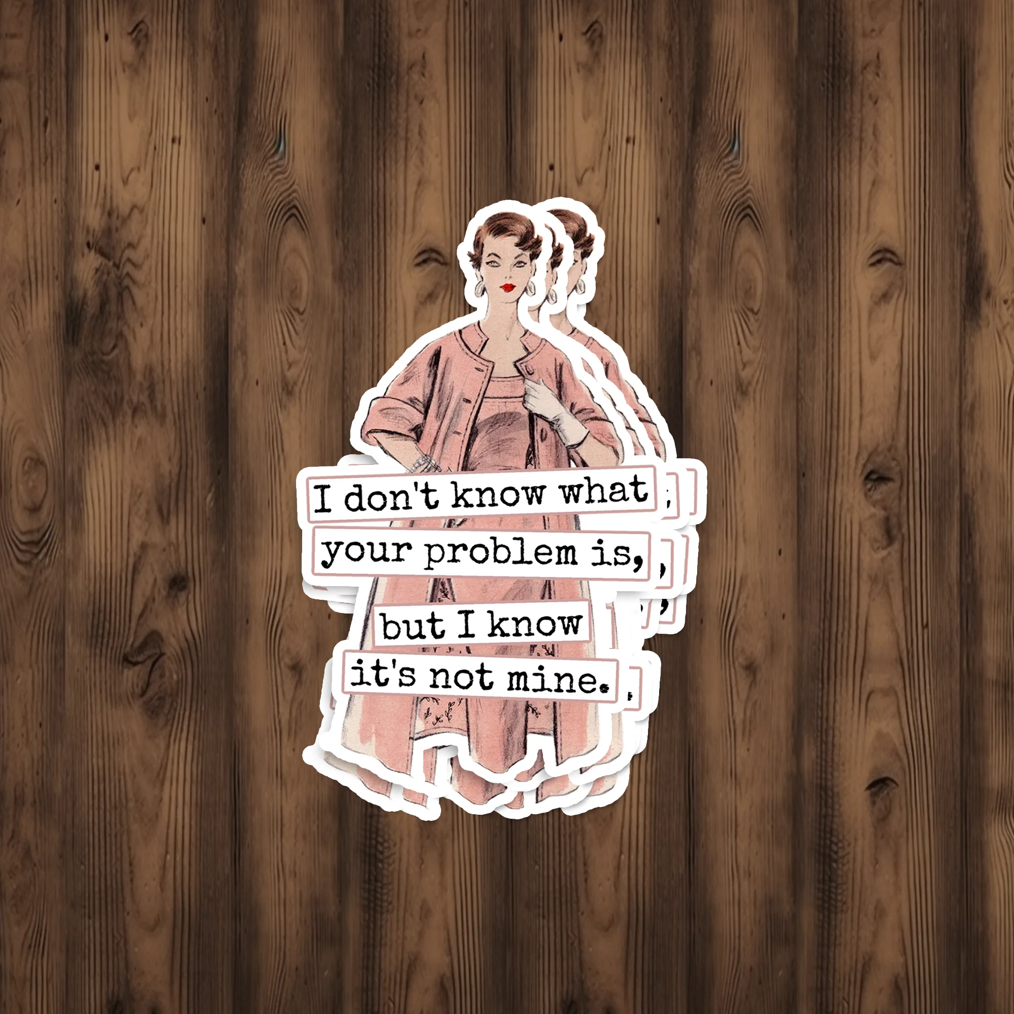 "I Don't Know What Your Problem Is..." Sticker - Image 3