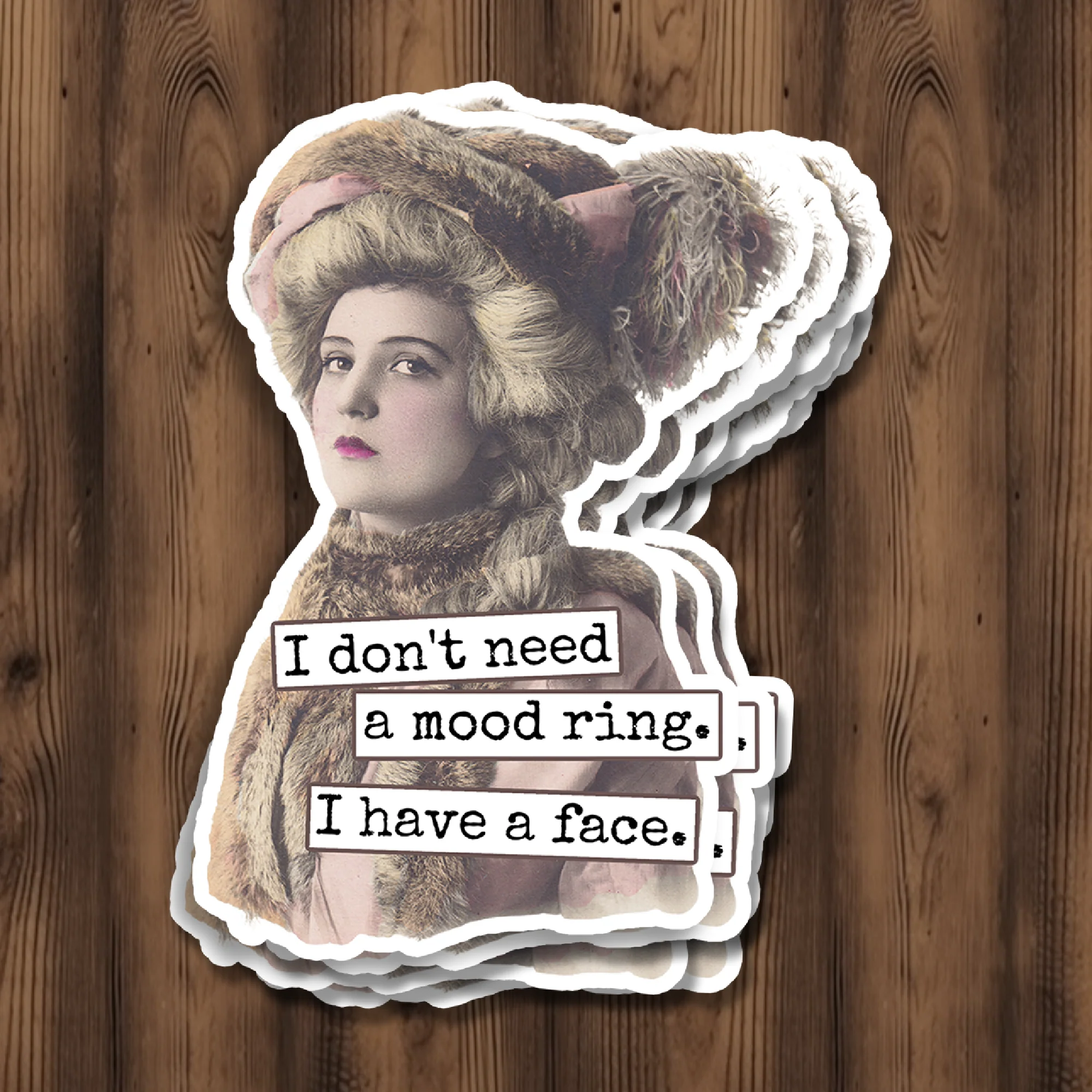 "I Don't Need A Mood Ring." Sticker