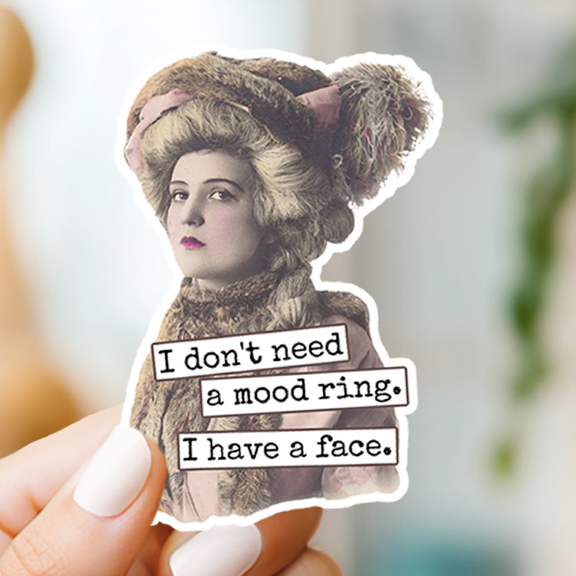 "I Don't Need A Mood Ring." Sticker - Image 2