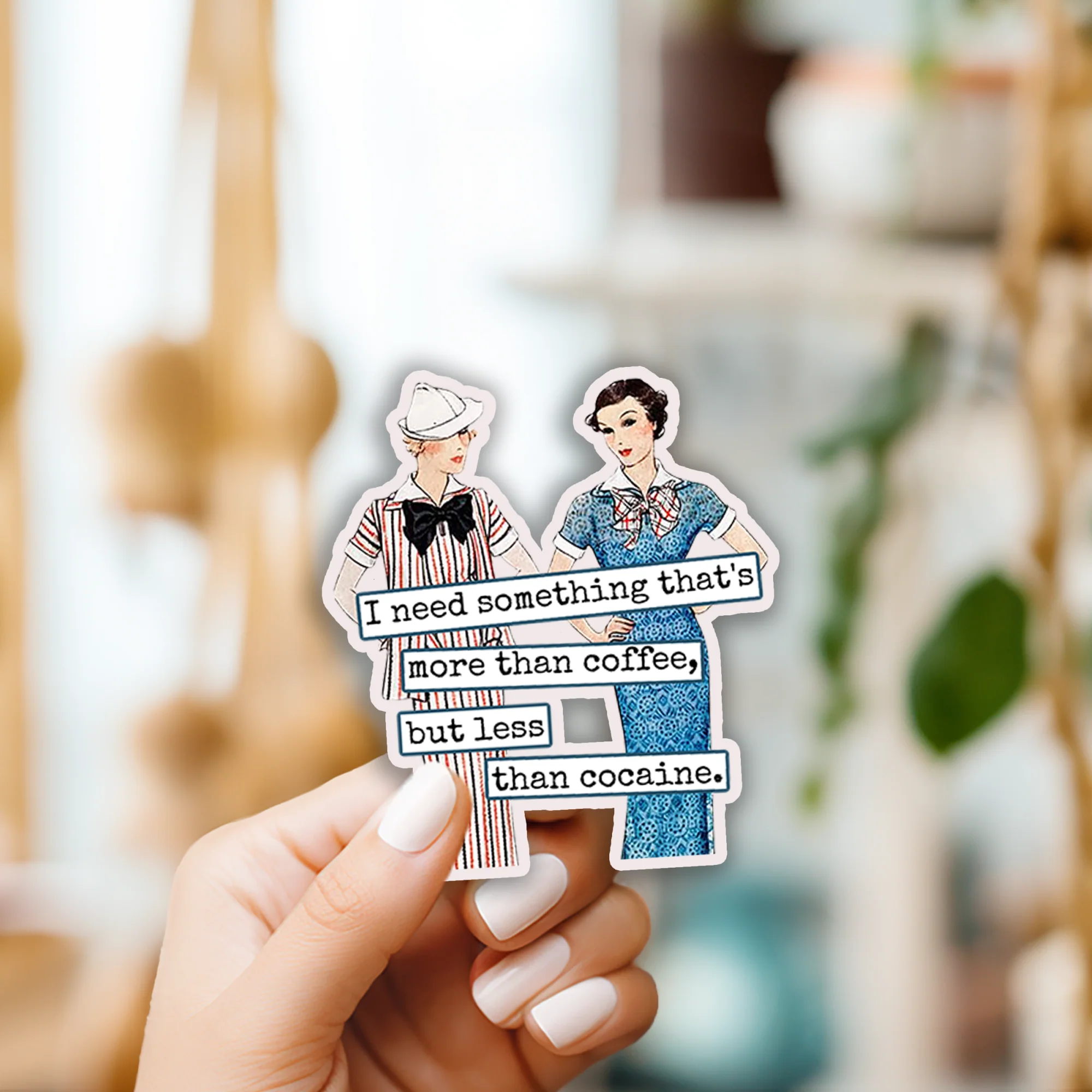 "I Need Something That's More Than Coffee..." Sticker - Image 2