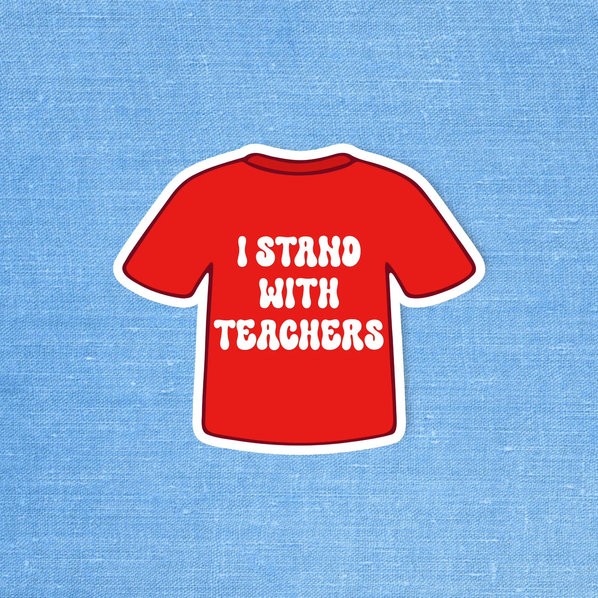 "I Stand with Teachers" Sticker
