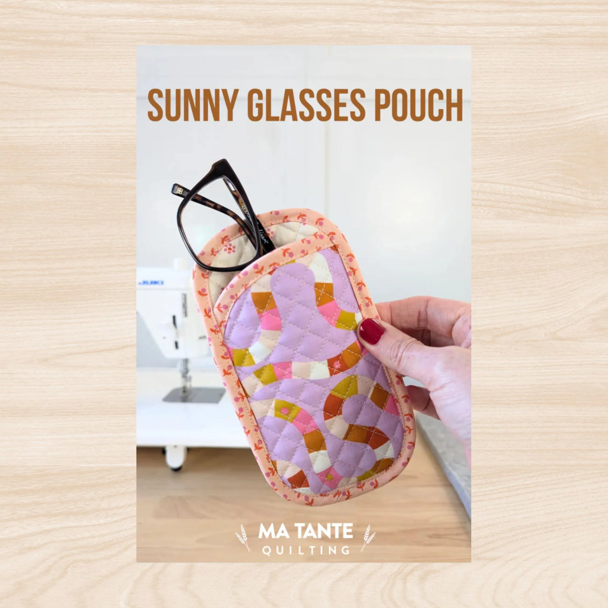 Ma Tante Quilts Sunny Glasses Pouch