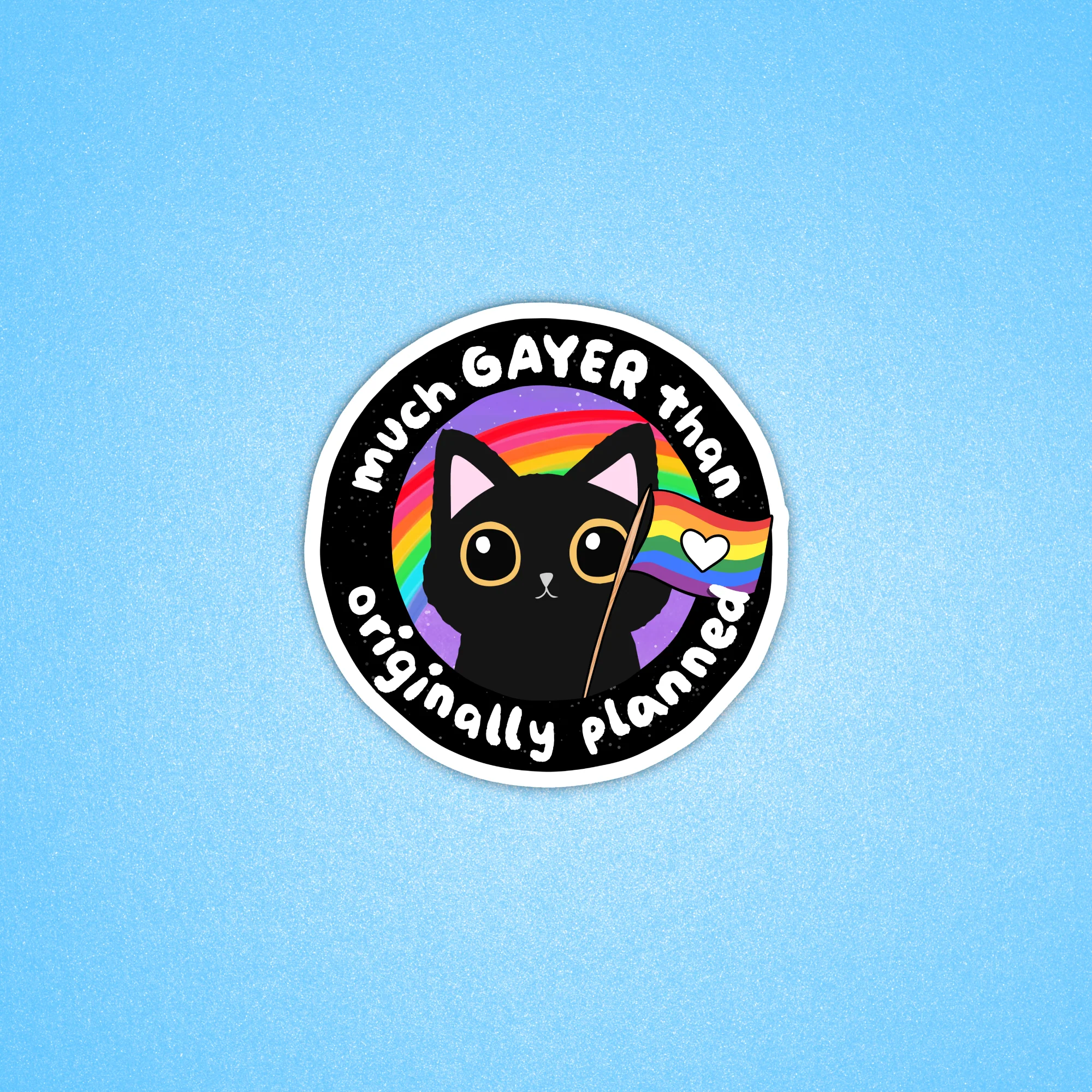 "Much gayer than planned" Sticker