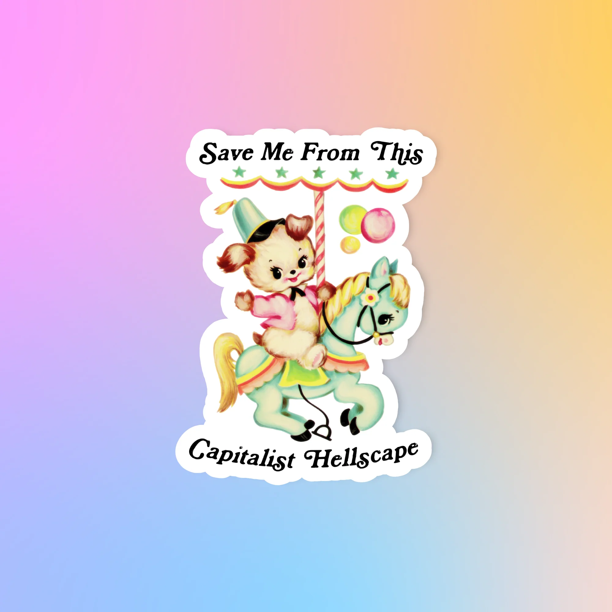 "Save me From This Capitalist Hellscape" Sticker  