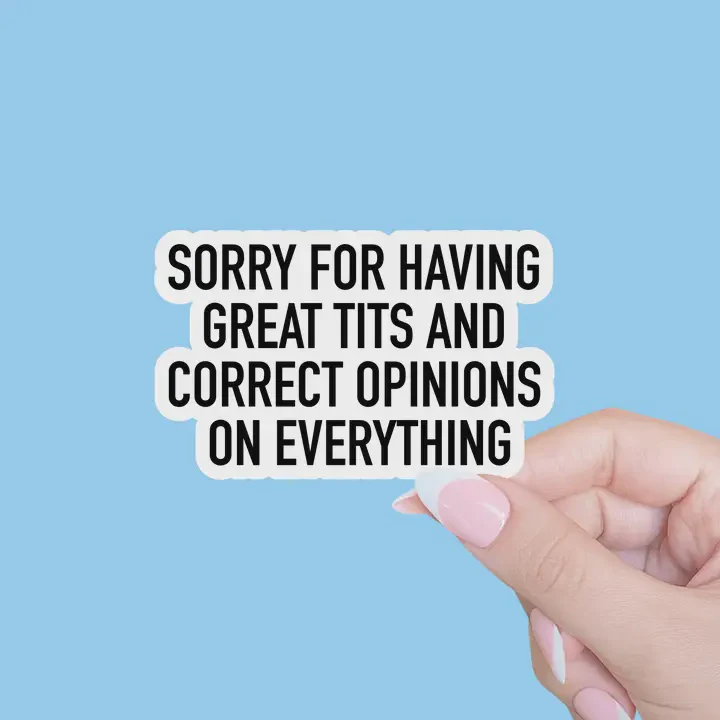 'Sorry For Having Great Tits' Sticker