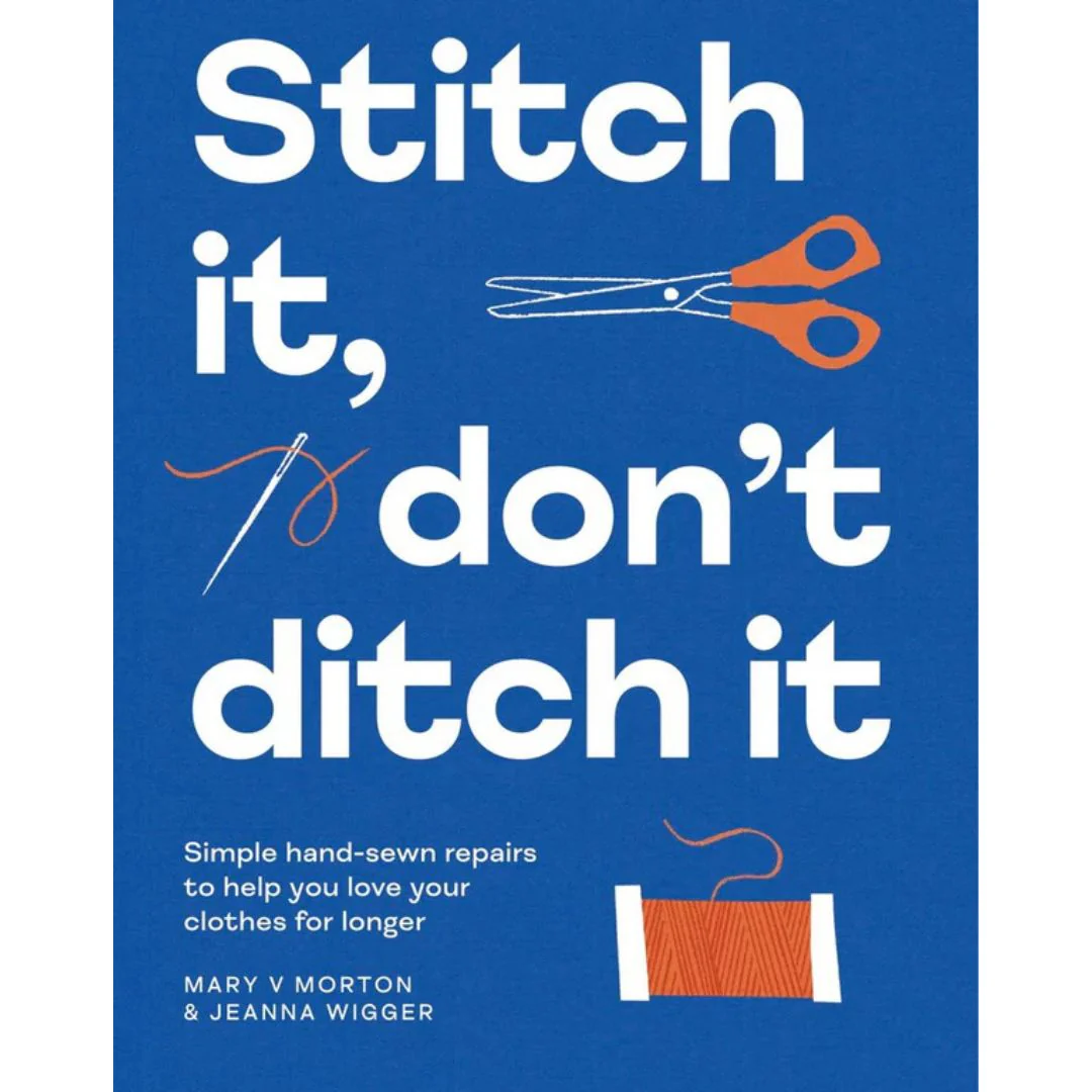 Stitch it, Don't Ditch it by Mary V Morton and Jeanna Wigger
