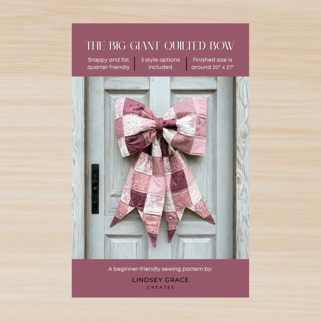 The Big Giant Quilted Bow Pattern by Lindsey Grace Creates