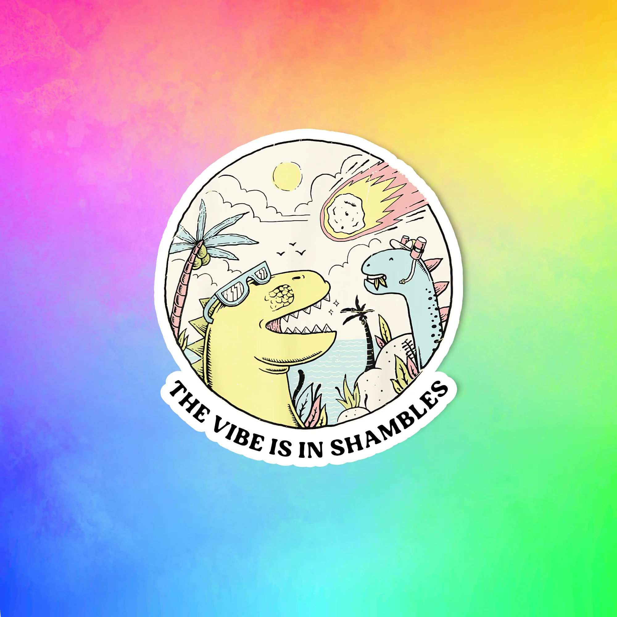 "The Vibe is in Shambles" Sticker